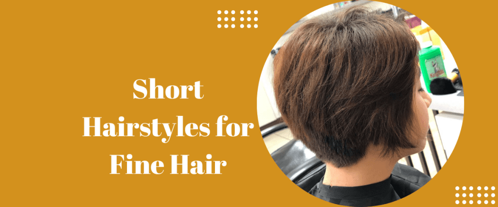 Short Hairstyles for Fine Hair