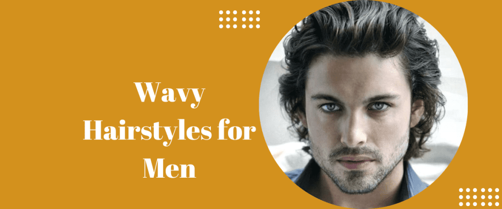 Wavy Hairstyles for Men
