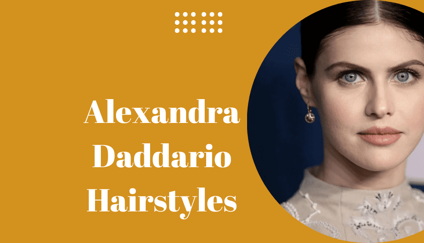 Alexandra Daddario Hairstyles