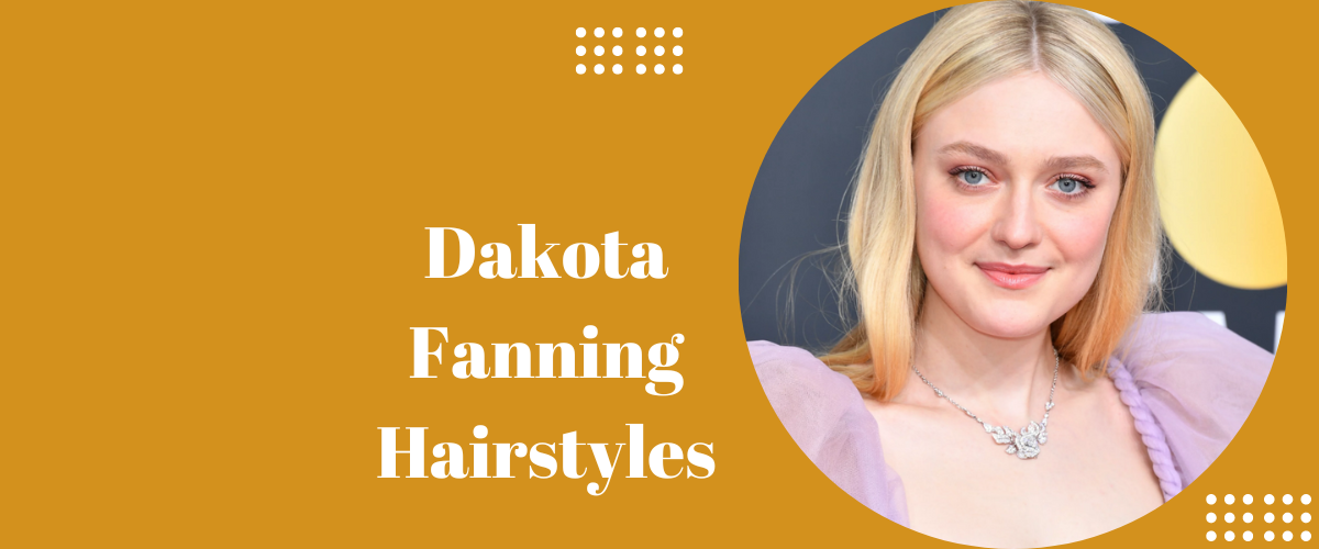 Dakota Fanning Hairstyles
