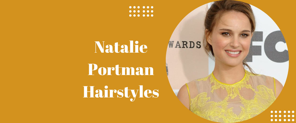 Natalie Portman Hairstyles