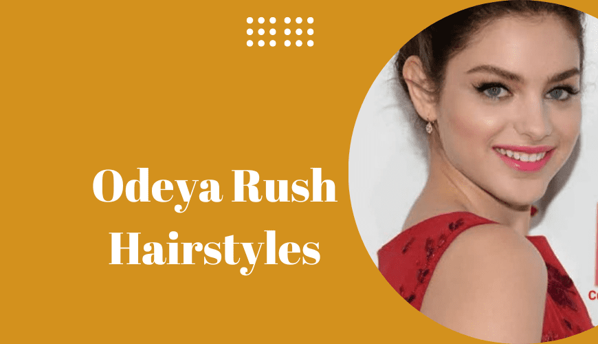 Odeya Rush Hairstyles