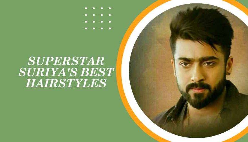 Superstar Suriya's Best Hairstyles